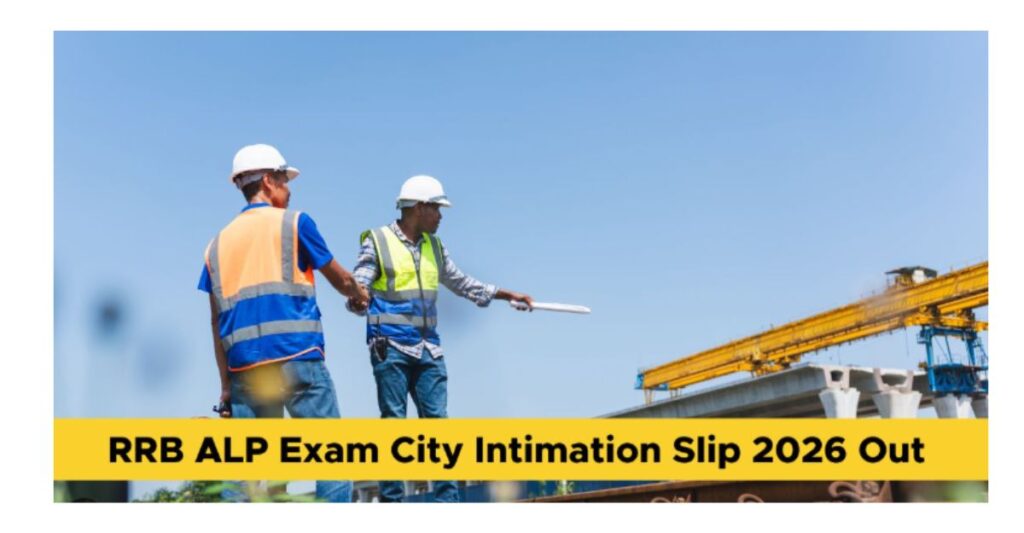 RRB ALP City Intimation Slip 2026